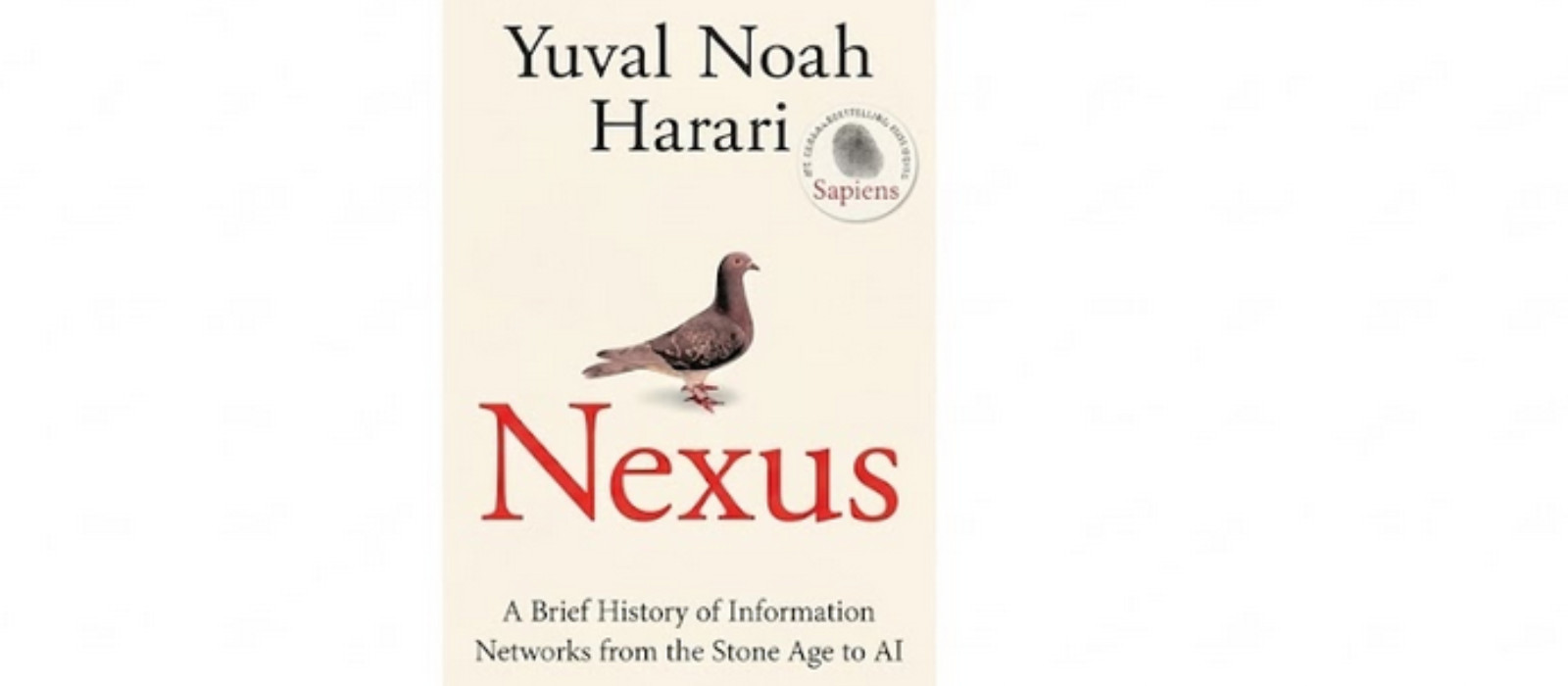 Nexus: A Brief History of Information Networks from the Stone Age to AI