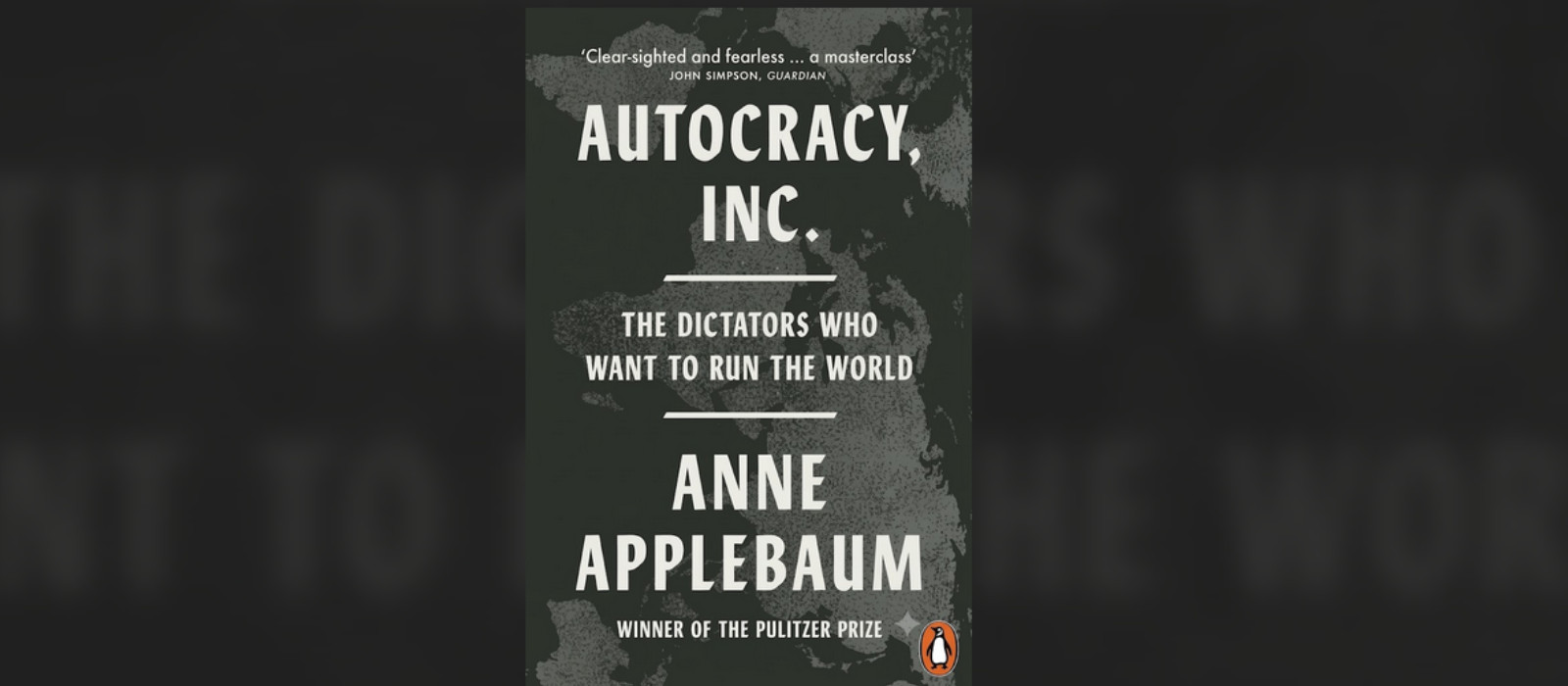 Autocracy, Inc. – The Dictators Who Want to Run the World