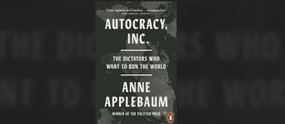 Autocracy, Inc. – The Dictators Who Want to Run the World